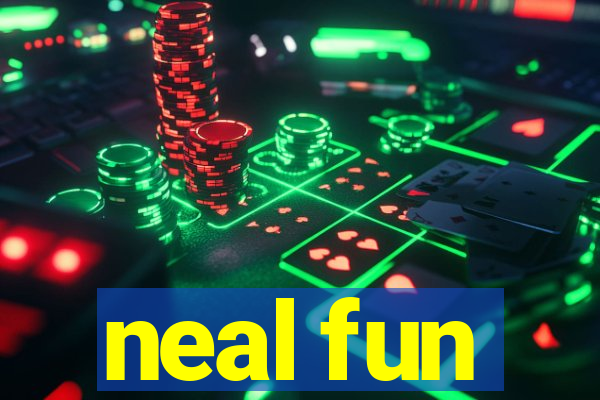 neal fun